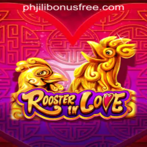 Exploring RoosterInLove: A Unique Gaming Experience with Jili Bonus Free in the Philippines